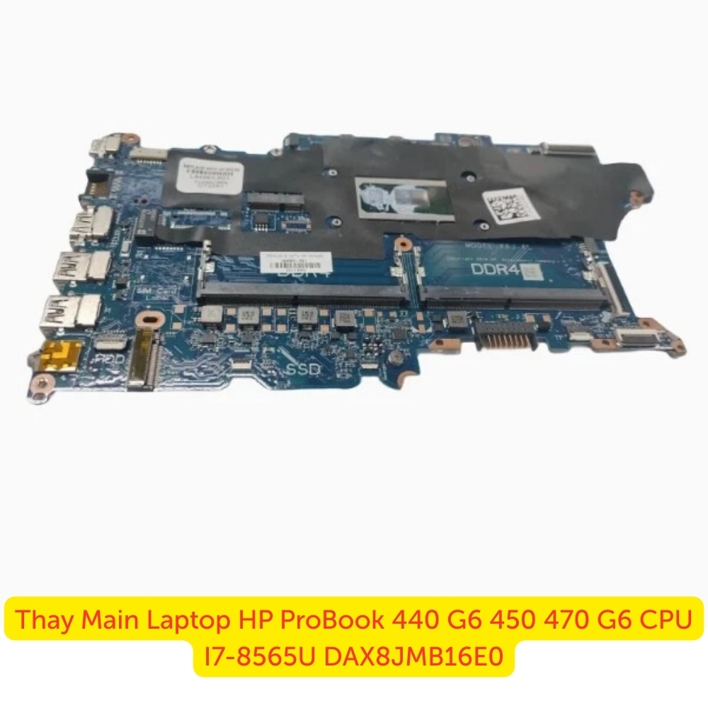 Thay Main Laptop HP ProBook 440/450/470 G6 i7-8565U DAX8JMB16E0