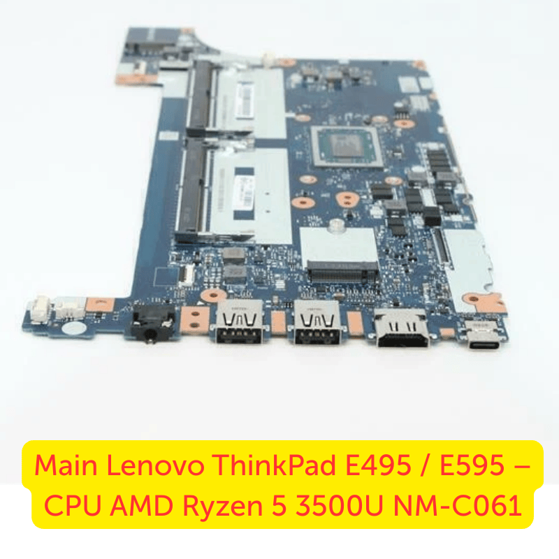 Thay Main Lenovo ThinkPad E495 / E595 Ryzen 5 3500U NM-C061