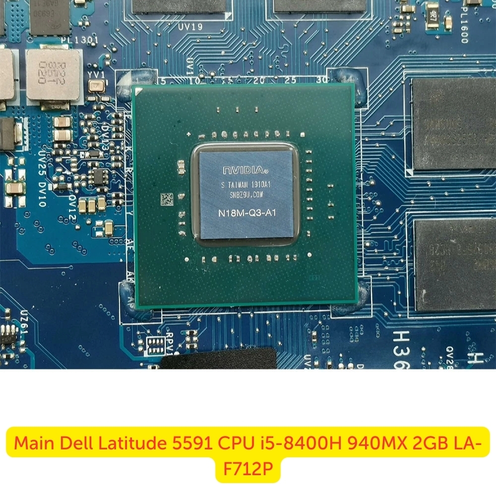 Main Dell Latitude 5591 CPU i5-8400H 940MX 2GB LA-F712P