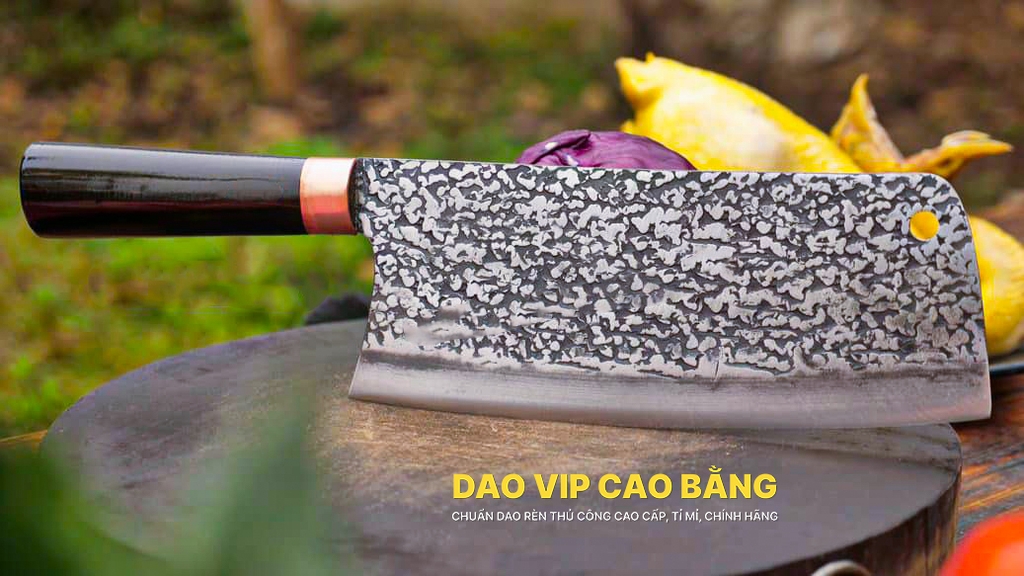 DAO CHẶT N09TMDD DAO VIP CAO BẰNG