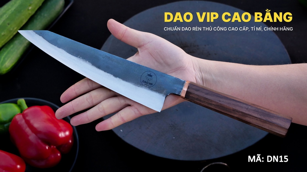 Dao thái lọc DN15 giữ sắc lâu, HÀNG CHUẨN CHÍNH HÃNG CỦA DAO VIP CAO BẰNG