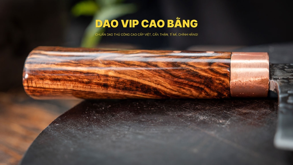 Dao chặt gà sắc bén - Thép nhíp ô tô - Cán cẩm - khâu đồng - G05TDD DAO VIP CAO BẰNG
