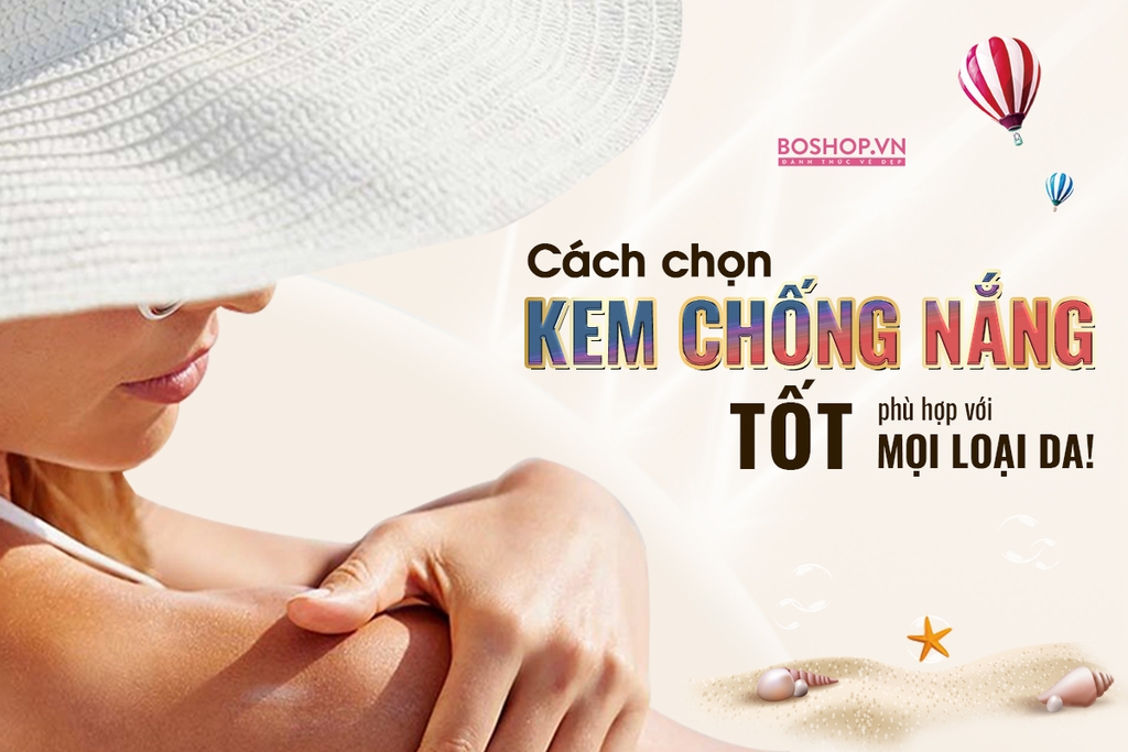 Kem chống nắng: Đâu là sự lựa chọn tốt nhất cho da của bạn?