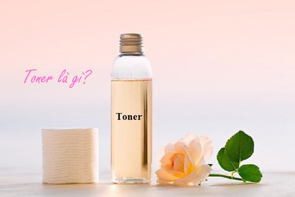 Toner là gì? Công dụng của Toner tác động vào da mặt như nào?
