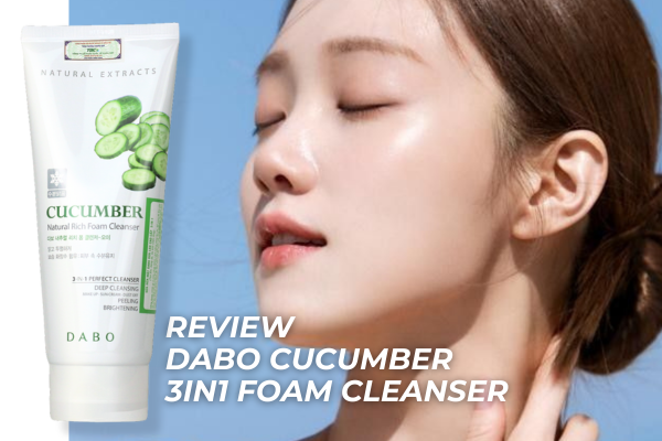 Trải Nghiệm Sữa Rửa Mặt Dabo Cucumber 3in1 – Dịu Mát, Sạch Sâu, Sáng Mịn Da