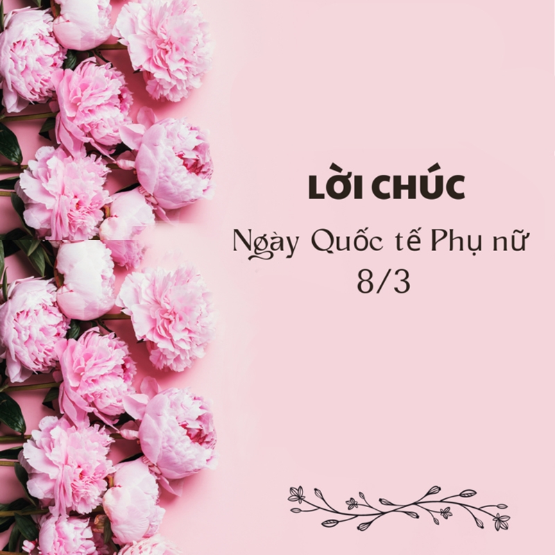 Chúc chị em đón ngày 8.3 thật đặc biệt