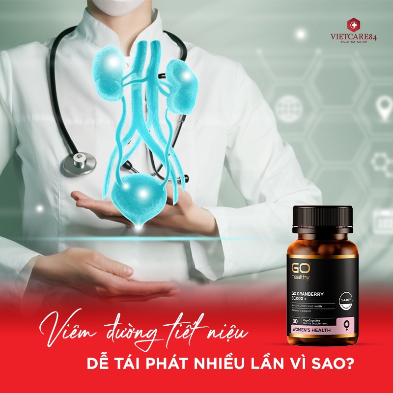 Viêm Đường Tiết Niệu Dễ Tái Phát Nhiều Lần Vì Sao?