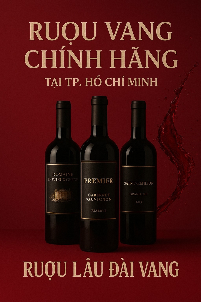 Mua rượu vang TP. Hồ Chí Minh ? Địa chỉ Uy tín ?