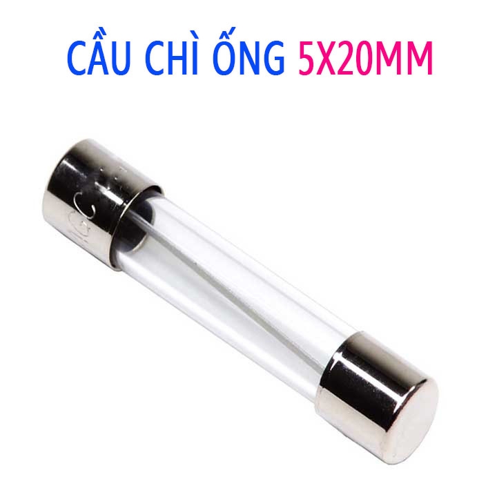 Cầu Chì ống 5x20mm ( Hộp 100 chiếc )