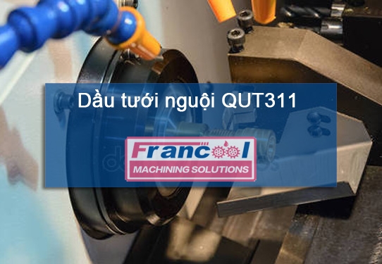 Dầu tưới nguội QUT311 (Quenching Oil QUT311)