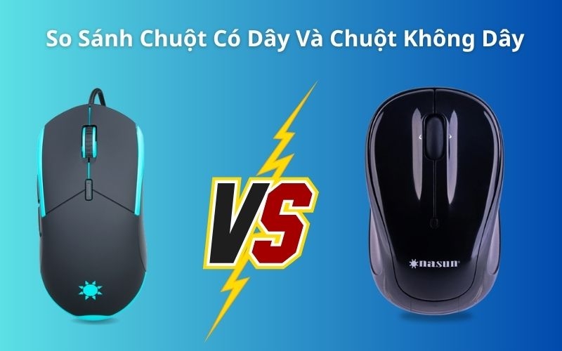 🖱️ So Sánh Chuột Có Dây Và Chuột Không Dây – Nên Mua Loại Nào Tốt Hơn?