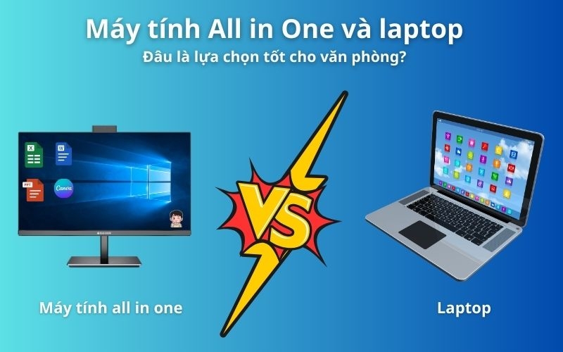 Máy tính All in One và laptop – Đâu là lựa chọn tốt cho văn phòng?