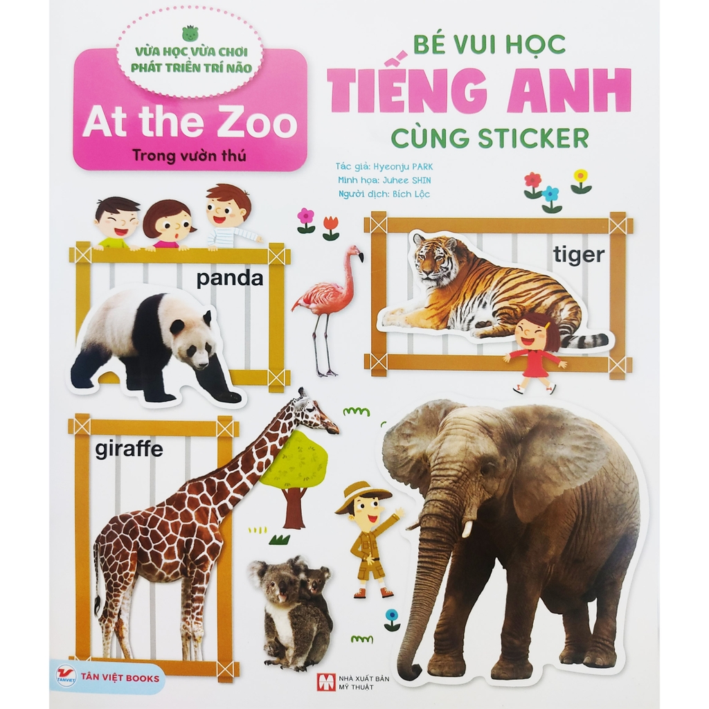 Bé vui học tiếng anh cùng sticker - (At the zoo) Trong vườn thú ( 55k - Tân việt )