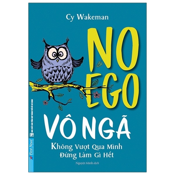 Sách - Vô Ngã - Không Vượt Qua Mình Đừng Làm Gì Hết