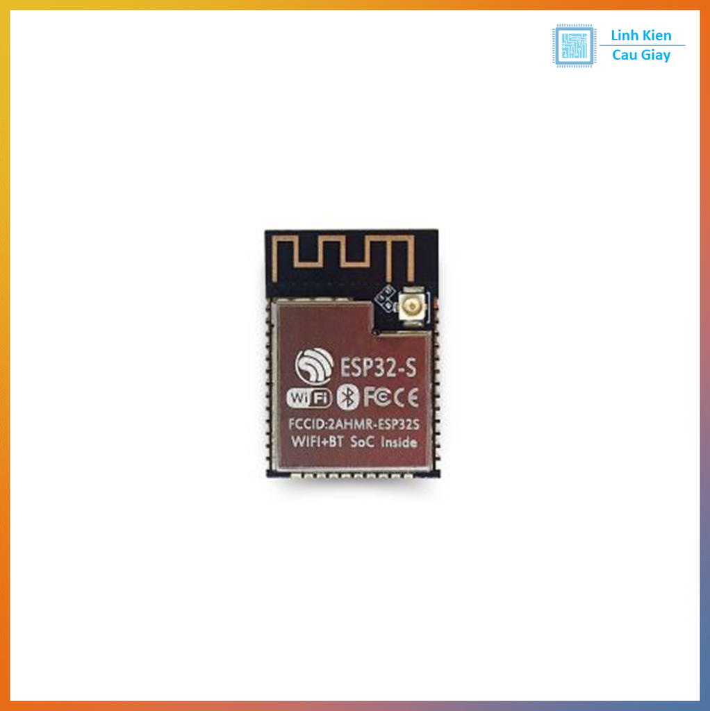 Module Thu Phát Wifi ESP32S SoC