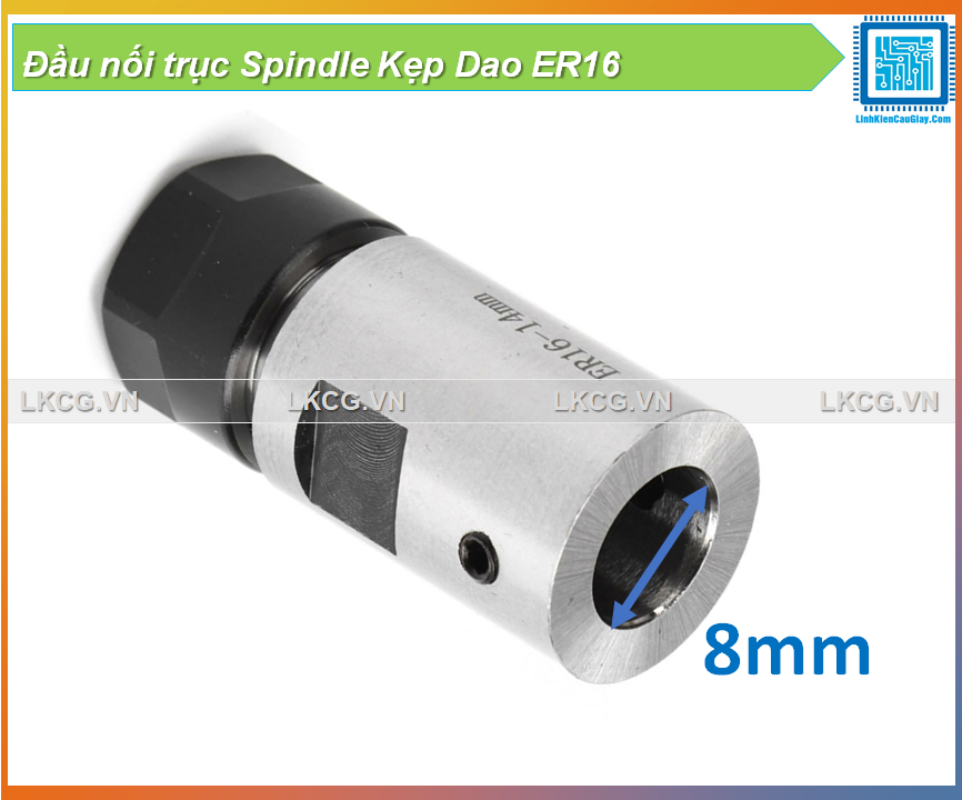 Đầu nối trục Spindle Kẹp Dao ER16