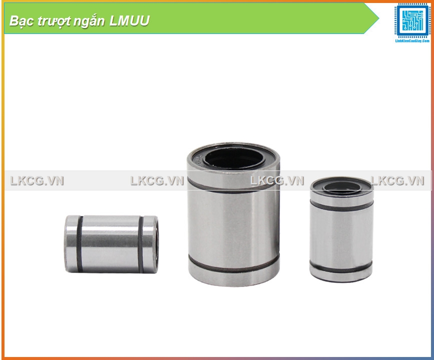Bạc trượt ngắn LM6UU, LM8UU, LM10UU, LM12UU, LM16UU, LM20UU