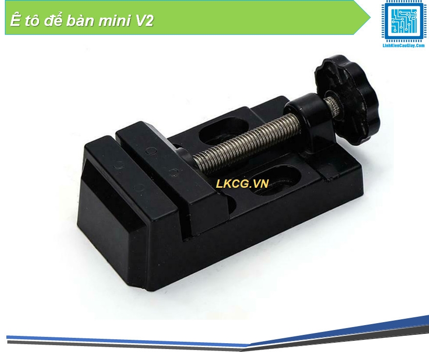 Ê tô để bàn mini V2