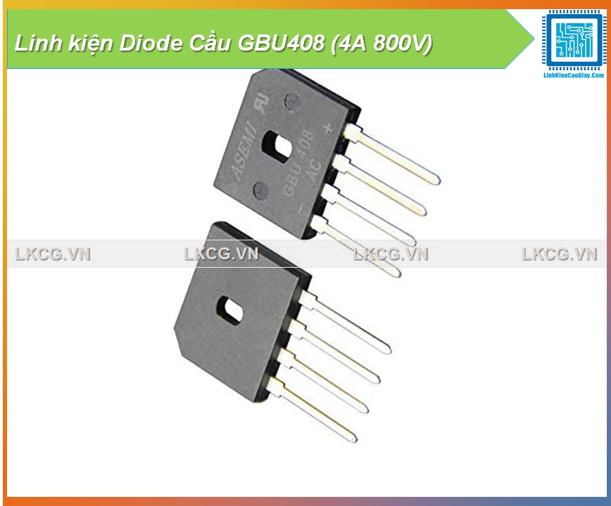 Linh kiện Diode Cầu GBU408 (4A 800V)