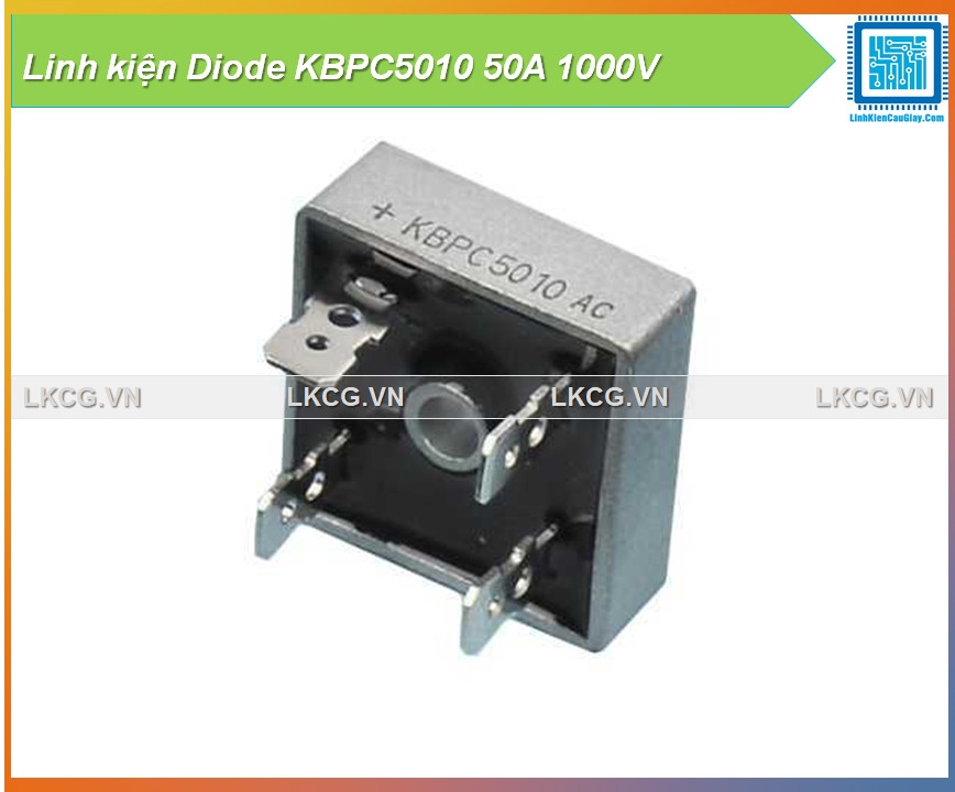 Linh kiện Diode KBPC5010 50A 1000V