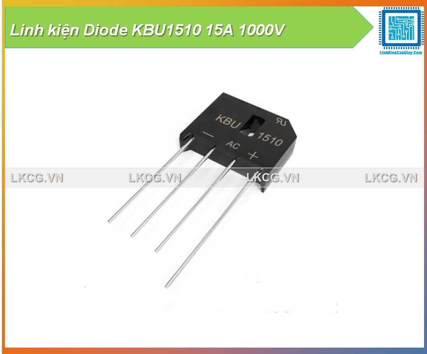 Linh kiện Diode KBU1510 15A 1000V