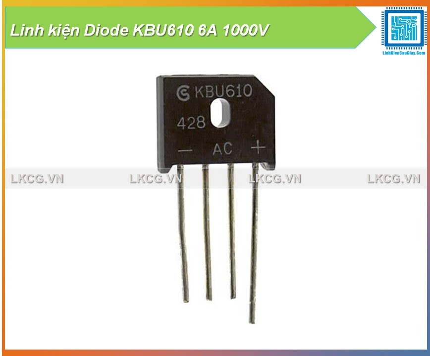 Linh kiện Diode KBU610 6A 1000V