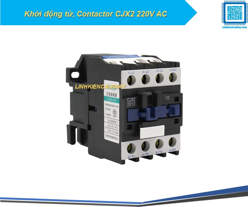 Khởi động từ, Contactor CJX2 220V AC