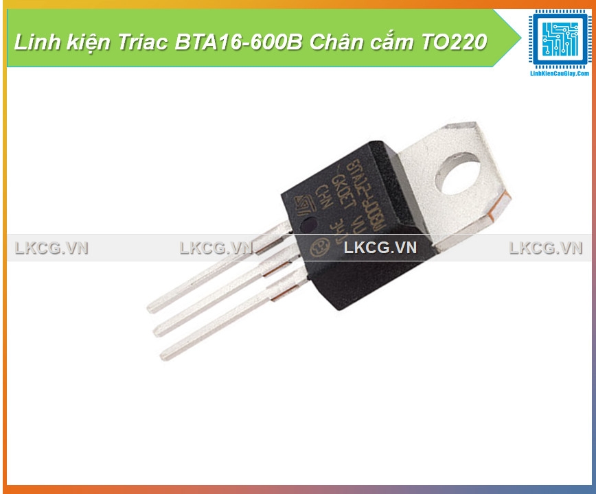 Linh kiện Triac BTA16-600B Chân cắm TO220