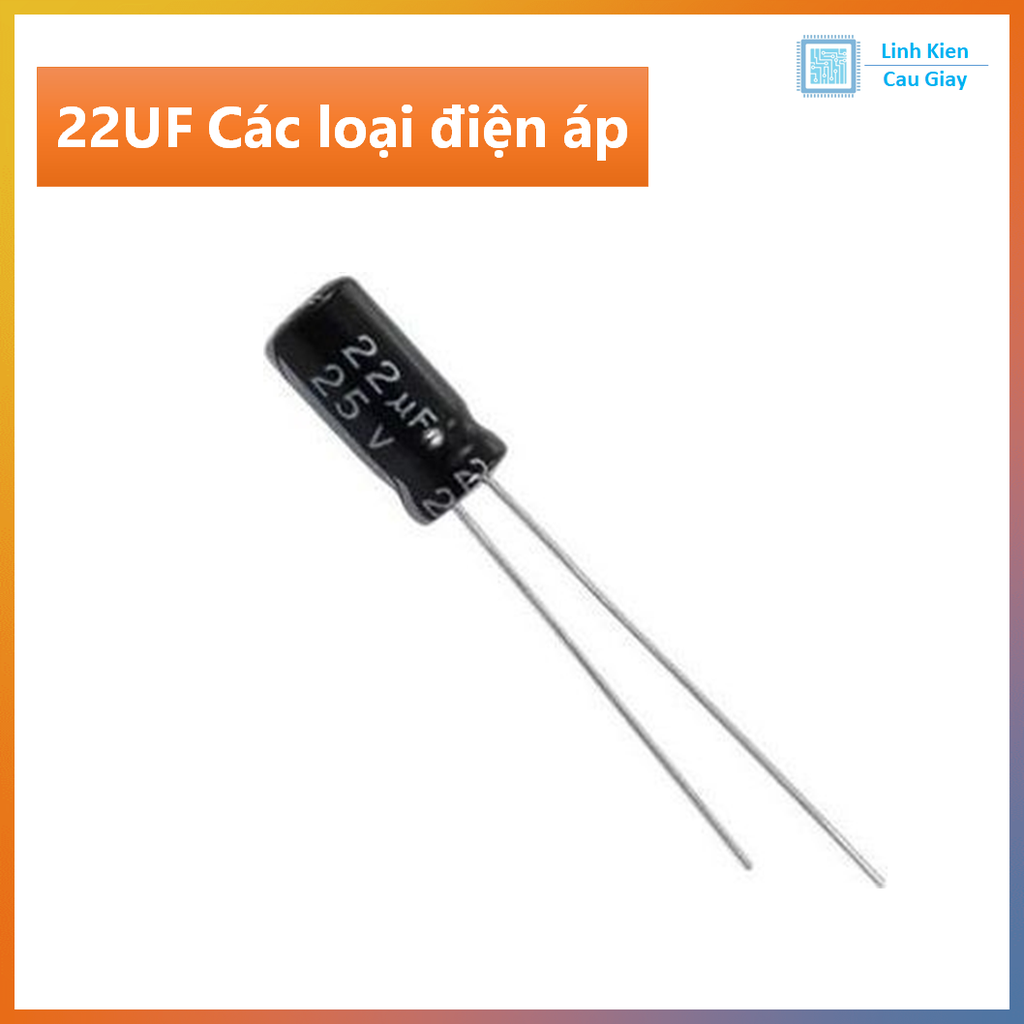 Linh kiện Tụ Hóa 22UF 10v, 16v, 25v, 35v, 50v (Sl 10c)