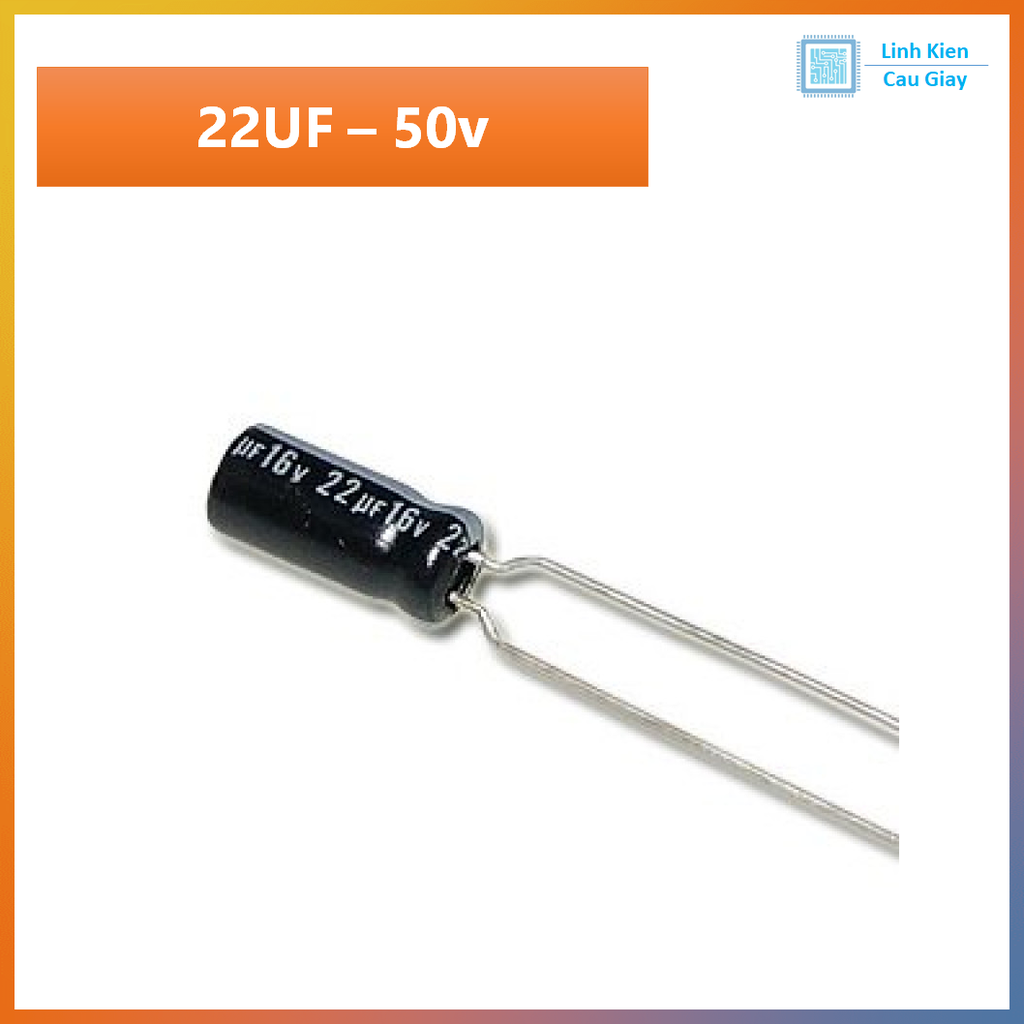 Linh kiện Tụ Hóa 22UF 10v, 16v, 25v, 35v, 50v (Sl 10c)