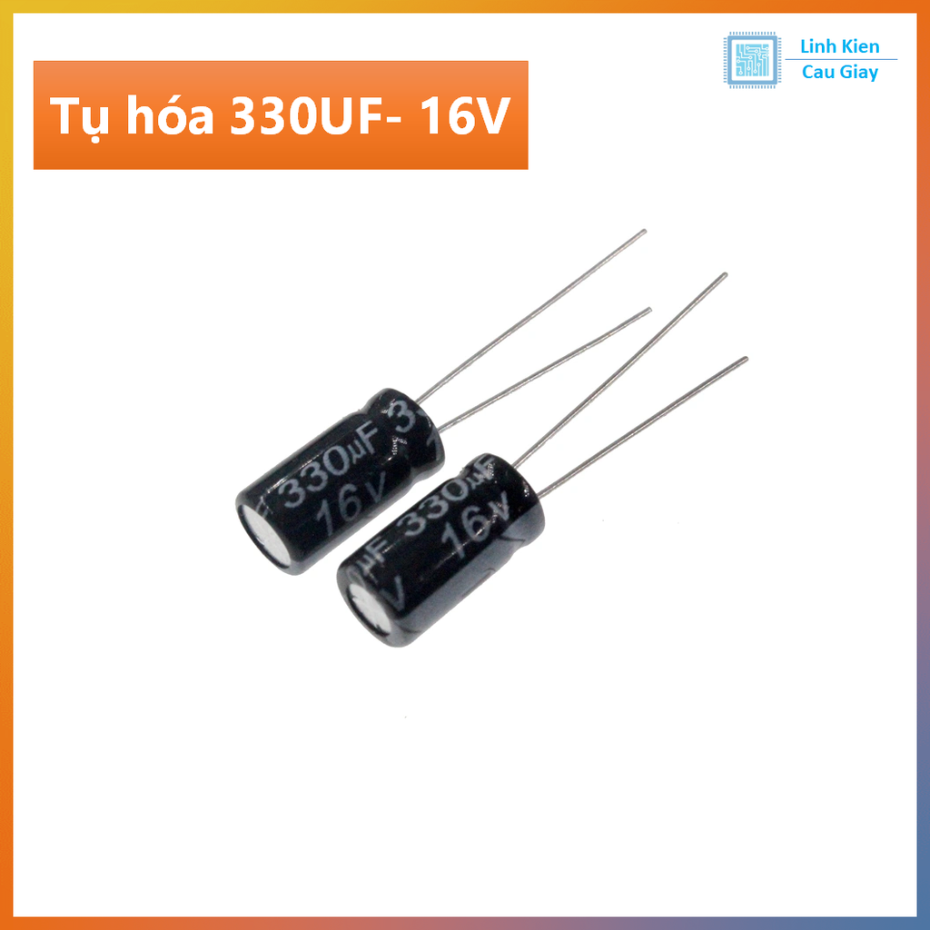 Linh kiện Tụ Hóa 330UF 10V / 16V / 25V / 35V / 50V (Sl 10c)