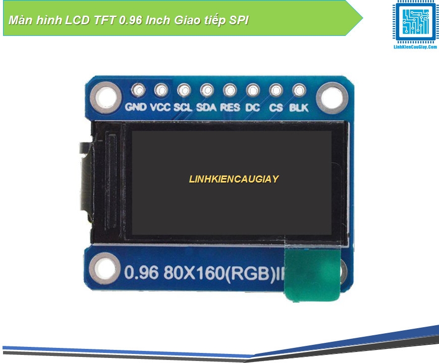 Màn hình LCD TFT 0.96 Inch Giao tiếp SPI