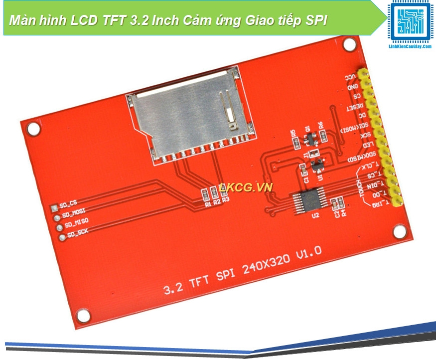 Màn hình LCD TFT 3.2 Inch Cảm ứng Giao tiếp SPI