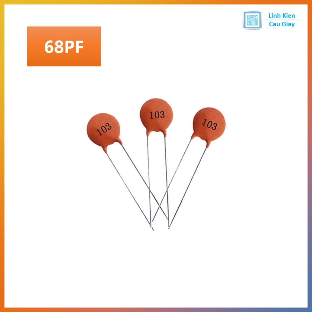 Tụ Gốm 4.7pF, 6.8pF,10pF, 22pF, 47pF, 68pF, 81pF – 50V (SL 10c)