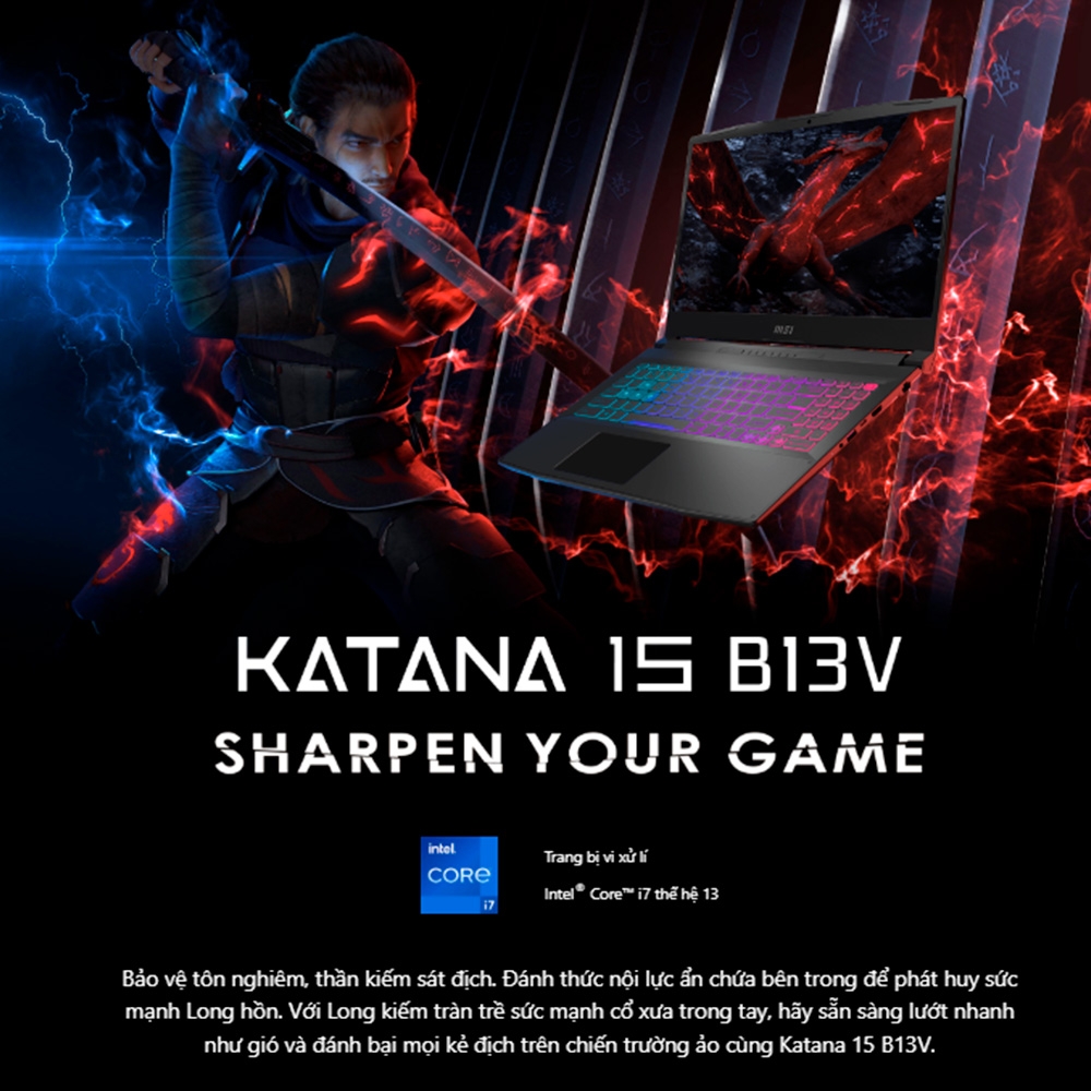 Laptop MSI Katana 15 B13VEK-2440VN (i7-13620H, RTX 4050 6GB, RAM 16GB DDR5, SSD 1TB, 15.6 Inch IPS FHD 144Hz, Win 11)
