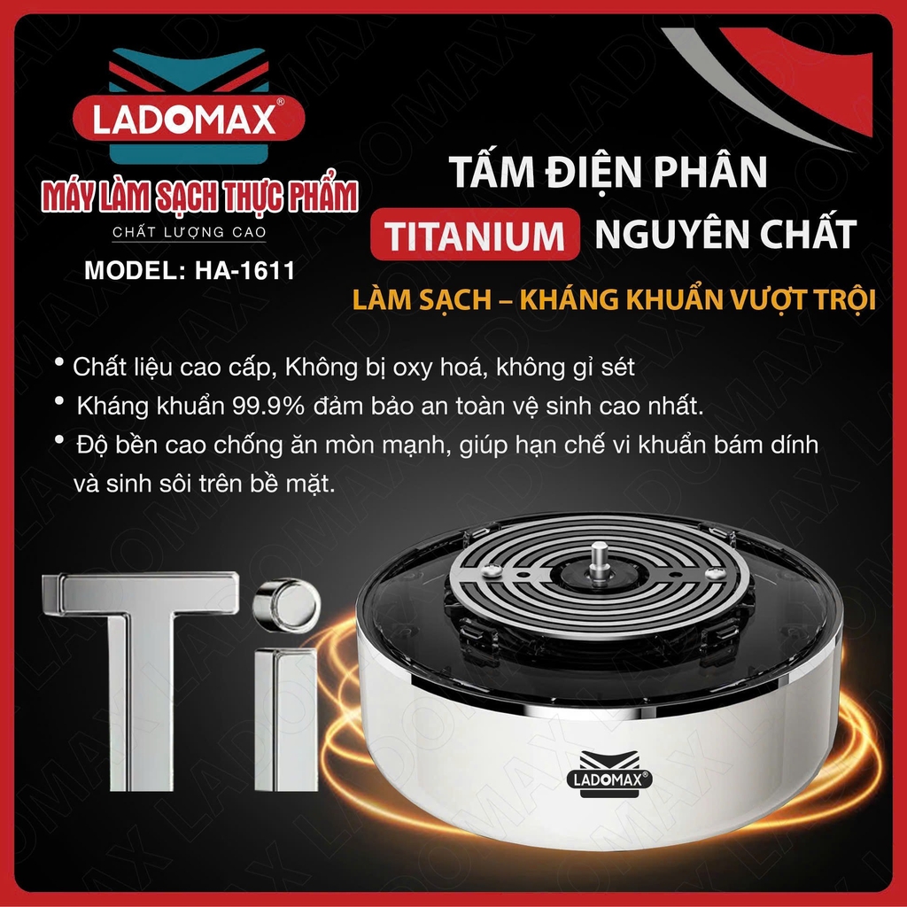 Máy làm sạch thực phẩm Ladomax Ha-1611 công nghệ Hydroxyl (1tx30)