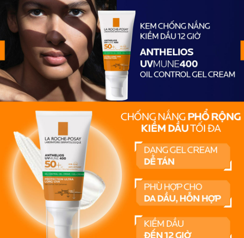Kem Chống Nắng La Roche-Posay Anthelios UV Mune 400 Oil Control Gel-Cream Kem Chống Nắng Kiểm Soát Dầu SPF50+ 50ml