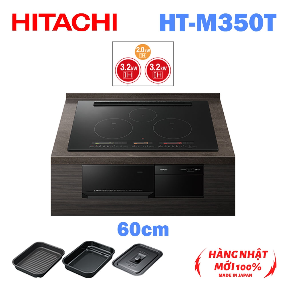 Bếp từ âm 60cm Tích hợp lò nướng 3 mặt IH Tương thích với tất cả kim loại Hitachi HT-M350T