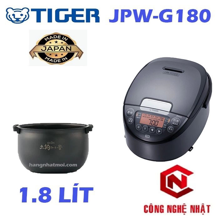 Nồi cơm điện Cao tần IH Áp suất TIGER JPW-G180 Chính hãng