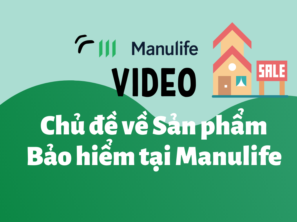 Đánh giá chi tiết Manulife Hành trình hạnh phúc UL 2019