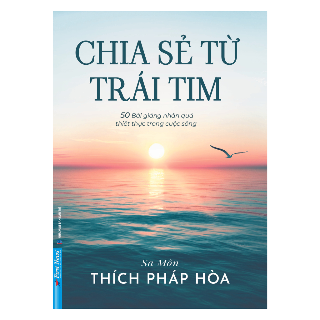 Chia Sẻ Từ Trái Tim - 50 Bài Giảng Nhân Quả Thiết Thực Trong Cuộc Sống - Sa Môn Thích Pháp Hòa