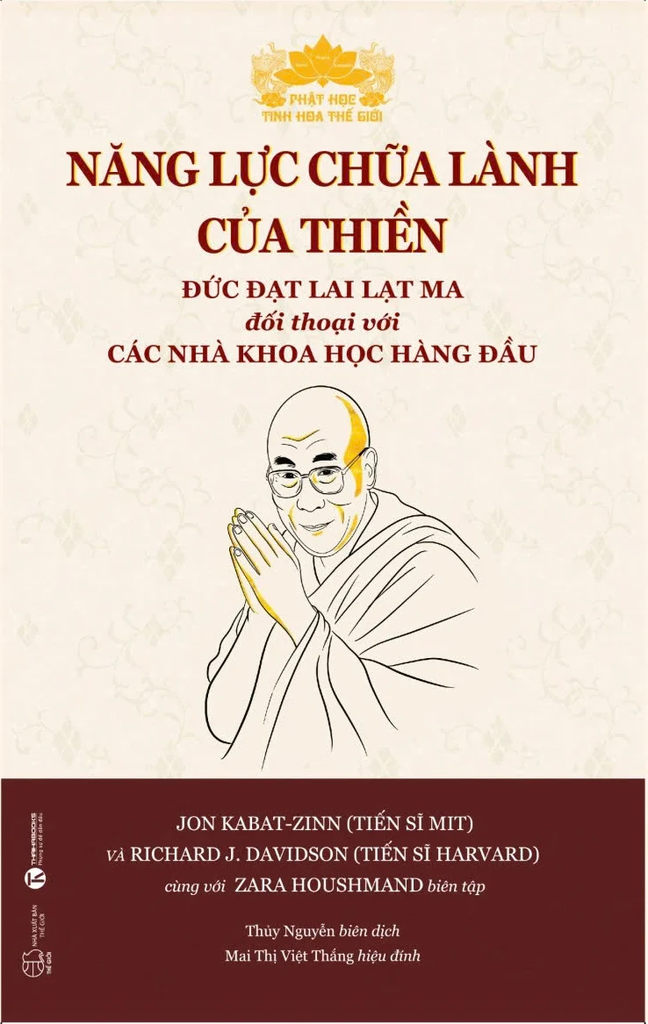 NĂNG LỰC CHỮA LÀNH CỦA THIỀN - Đức Đạt Lai Lạt Ma đối thoại với các nhà khoa học hàng đầu