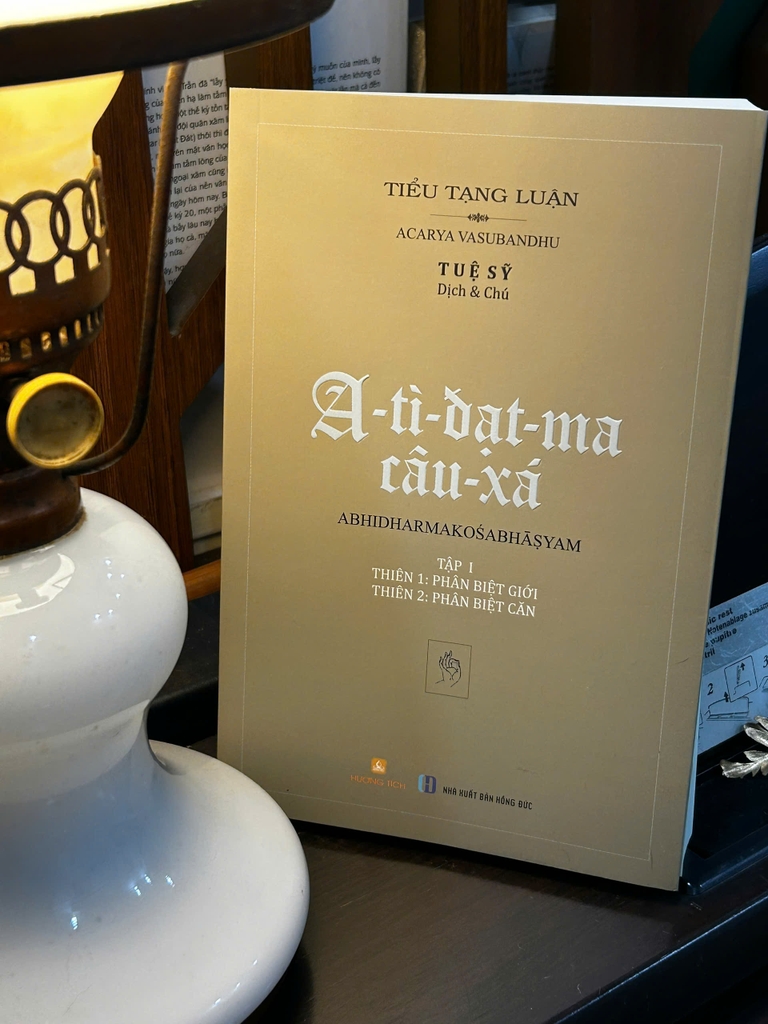 Mới tái bản - A-tì-đạt-ma Câu-xá (Tập I: thiên Phân biệt Giới, Phân biệt Căn) - Tuệ Sỹ - in lần 4 (Định bản)