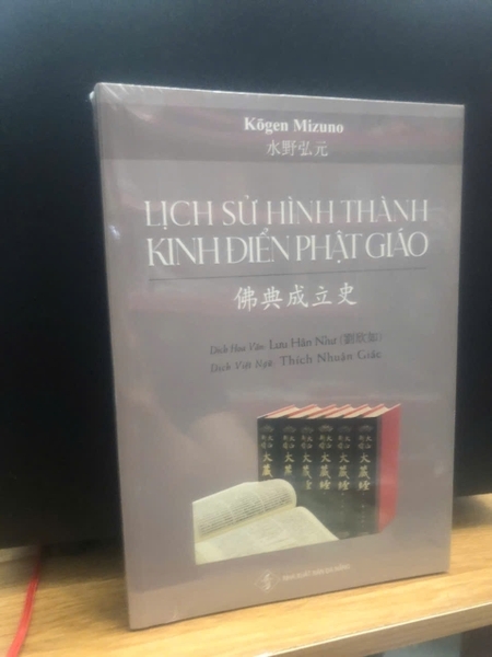 Sách mới - LỊCH SỬ HÌNH THÀNH KINH ĐIỂN PHẬT GIÁO