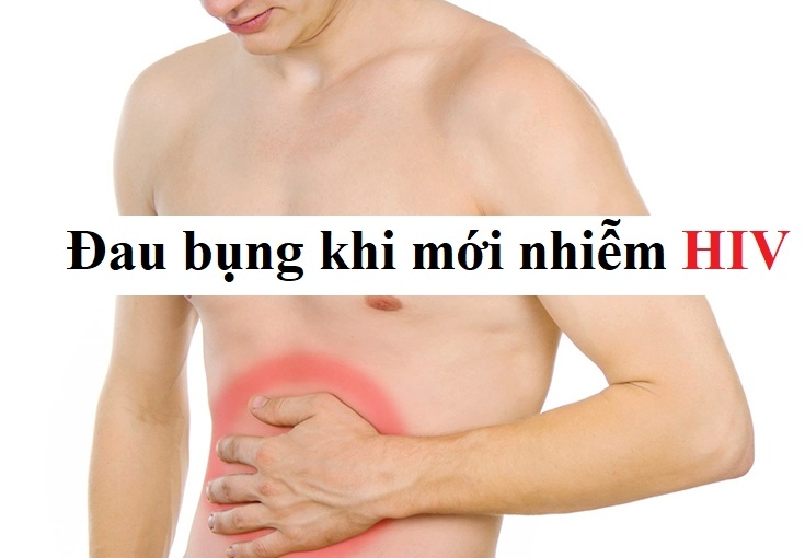 Dấu hiệu đau bụng khi mới nhiễm HIV như thế nào?