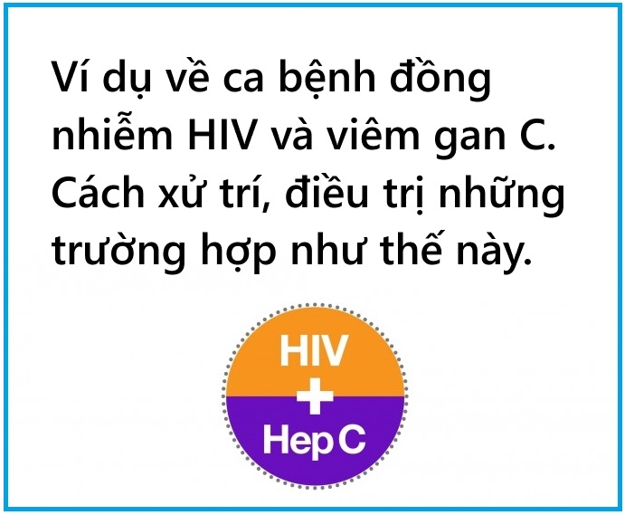 Ví dụ về ca bệnh đồng nhiễm HIV/ viêm gan C