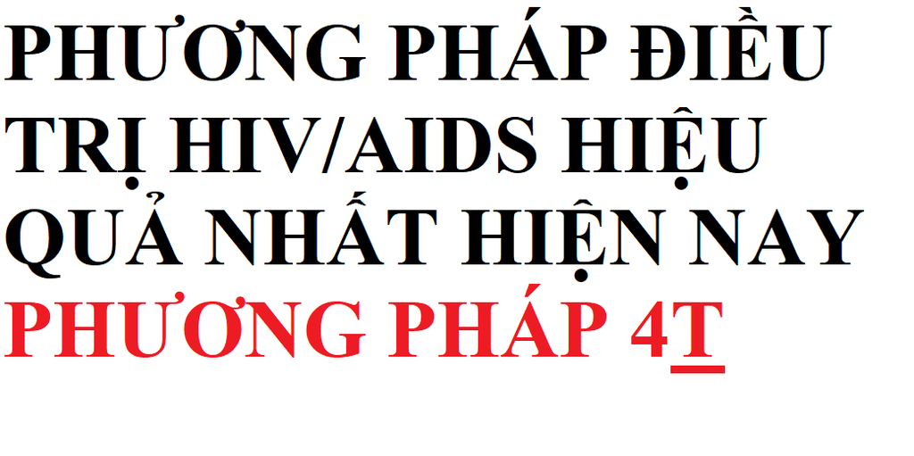 PHƯƠNG PHÁP ĐIỀU TRỊ HIV TỐT NHẤT HIỆN NAY LÀ GÌ?