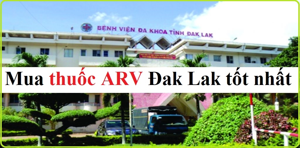 Mua thuốc ARV ở Đắk Lắk uy tín tốt nhất