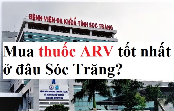 Mua thuốc ARV ở Sóc Trăng uy tín tốt nhất