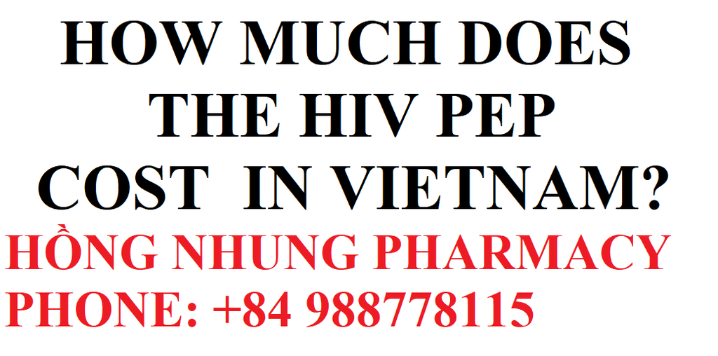 HOW MUCH DOES THE HIV PEP COST IN VIETNAM?